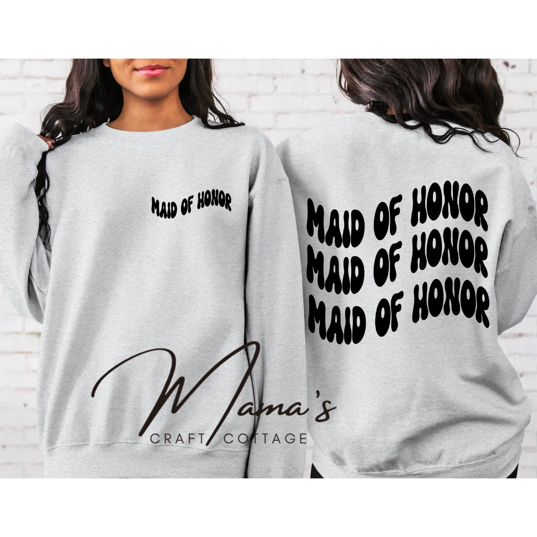 Bridal Party Crewneck- Maid of Honor