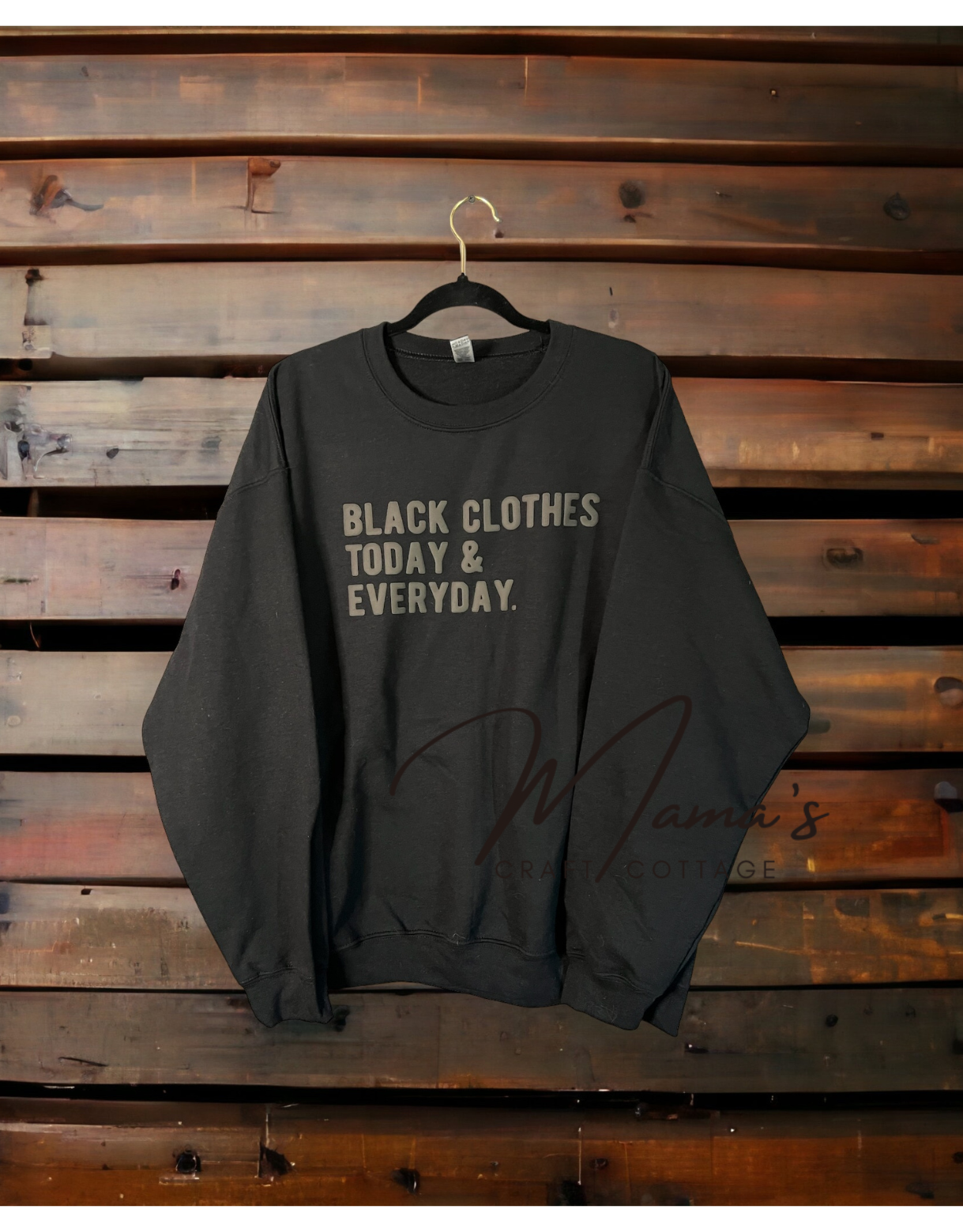 Black Clothes Today & Everyday Crewneck- XL