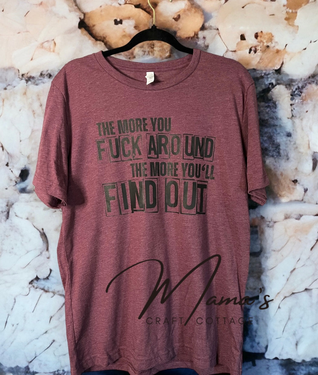 The More You F*ck Around Tee- Large